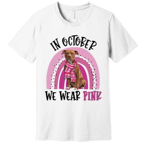 In October We Wear Pink Breast Cancer Pitbull Premium T-Shirt