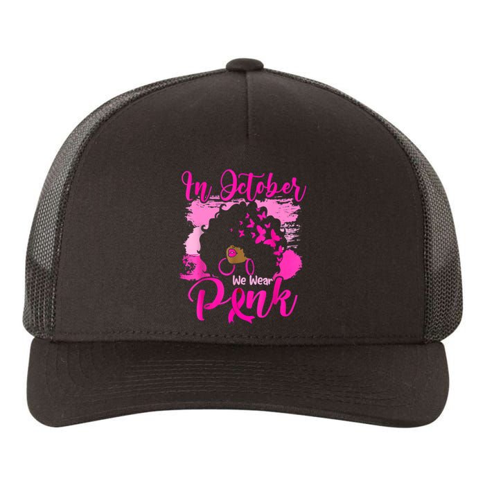 In October We Wear Black Woman Breast Cancer Awareness Yupoong Adult 5-Panel Trucker Hat