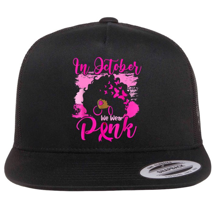 In October We Wear Black Woman Breast Cancer Awareness Flat Bill Trucker Hat