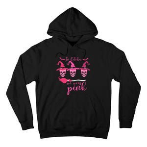 In October We Wear Pink Ribbon Witch Halloween Breast Cancer Tall Hoodie