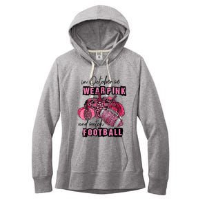 In October We Wear Pink And Watch Football Breast Women's Fleece Hoodie