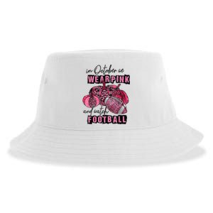 In October We Wear Pink And Watch Football Breast Sustainable Bucket Hat