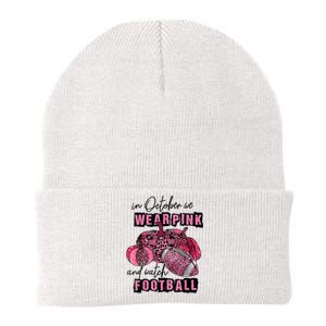 In October We Wear Pink And Watch Football Breast Knit Cap Winter Beanie