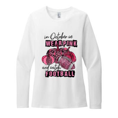 In October We Wear Pink And Watch Football Breast Womens CVC Long Sleeve Shirt