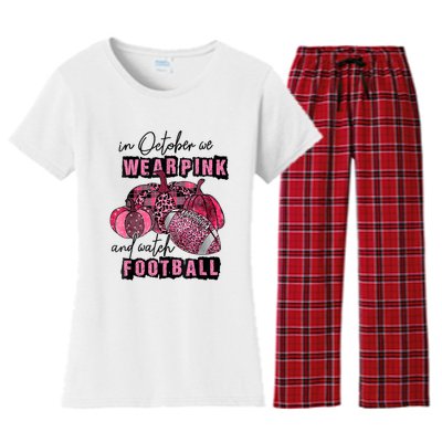 In October We Wear Pink And Watch Football Breast Women's Flannel Pajama Set