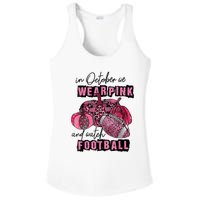 In October We Wear Pink And Watch Football Breast Ladies PosiCharge Competitor Racerback Tank