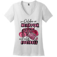 In October We Wear Pink And Watch Football Breast Women's V-Neck T-Shirt