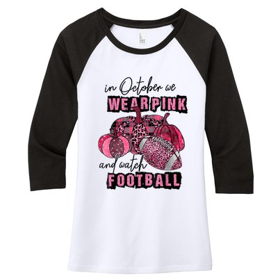 In October We Wear Pink And Watch Football Breast Women's Tri-Blend 3/4-Sleeve Raglan Shirt