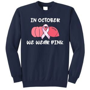 In October We Wear Pink Breast Cancer Pumpkin Ribbon Tall Sweatshirt