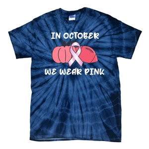 In October We Wear Pink Breast Cancer Pumpkin Ribbon Tie-Dye T-Shirt