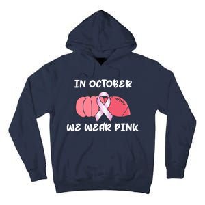 In October We Wear Pink Breast Cancer Pumpkin Ribbon Tall Hoodie