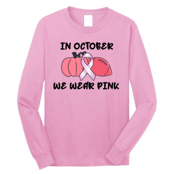 In October We Wear Pink Breast Cancer Pumpkin Ribbon Long Sleeve Shirt