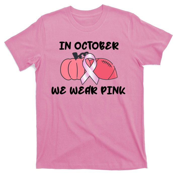 In October We Wear Pink Breast Cancer Pumpkin Ribbon T-Shirt