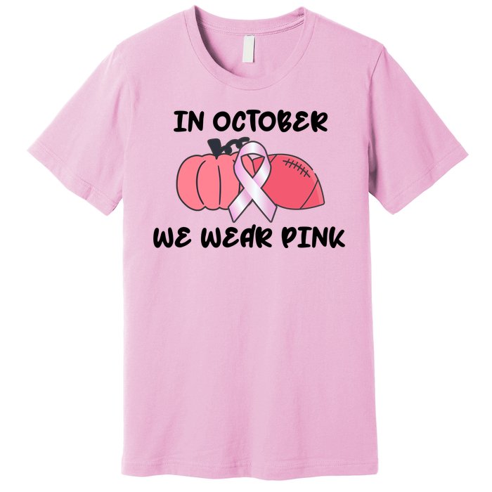 In October We Wear Pink Breast Cancer Pumpkin Ribbon Premium T-Shirt