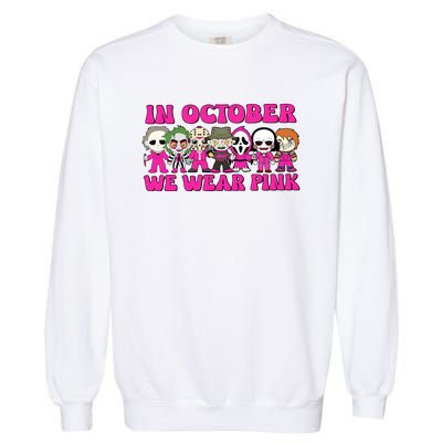 In October We Wear Pink Ghost Breast Cancer Halloween Horror Characters Garment-Dyed Sweatshirt