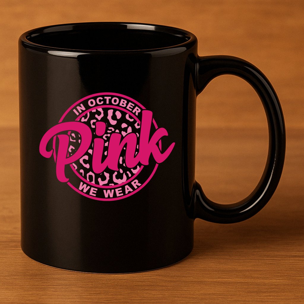 In October We Wear Pink 11oz C Handle Ceramic Mug