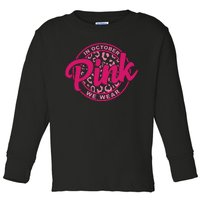 In October We Wear Pink Toddler Long Sleeve Shirt