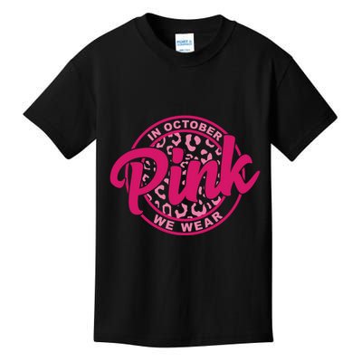 In October We Wear Pink Kids T-Shirt