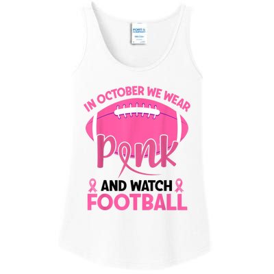 In October We Wear Pink And Watch Football Breast Cancer Ladies Essential Tank