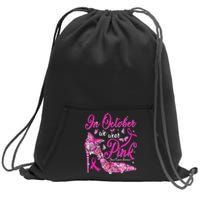 In October We Wear Pink Butterflies Breast Cancer Awareness Sweatshirt Cinch Pack Bag