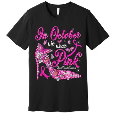 In October We Wear Pink Butterflies Breast Cancer Awareness Premium T-Shirt