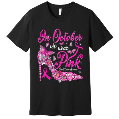 In October We Wear Pink Butterflies Breast Cancer Awareness Premium T-Shirt