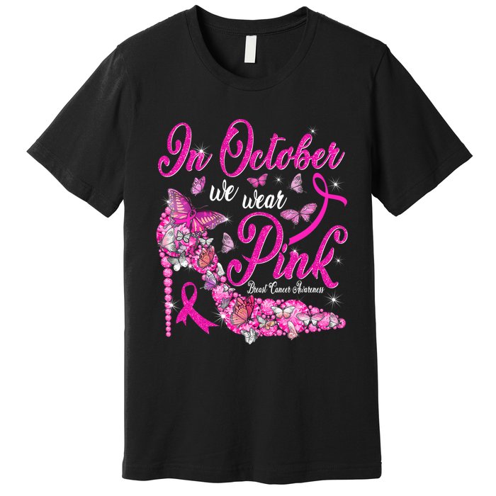 In October We Wear Pink Butterflies Breast Cancer Awareness Premium T-Shirt