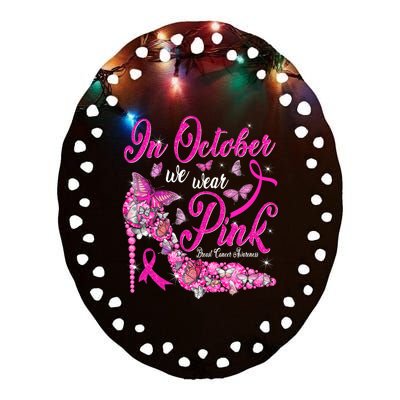 In October We Wear Pink Butterflies Breast Cancer Awareness Ceramic Oval Ornament