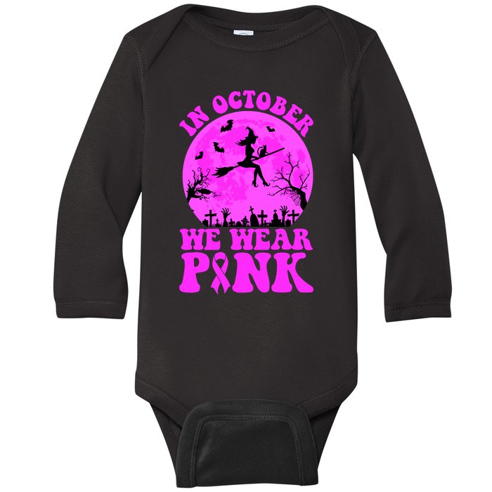 In October We Wear Pink Breast Cancer Halloween Witch Baby Long Sleeve Bodysuit