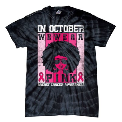 In October We Wear Pink Messy Bun Breast Cancer Awareness Tie-Dye T-Shirt