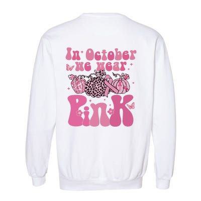 In October We Wear Pink Breast Cancer Awareness Fall Pumpkin Garment-Dyed Sweatshirt