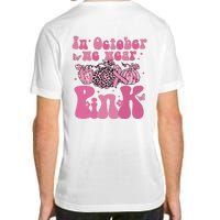 In October We Wear Pink Breast Cancer Awareness Fall Pumpkin Adult ChromaSoft Performance T-Shirt