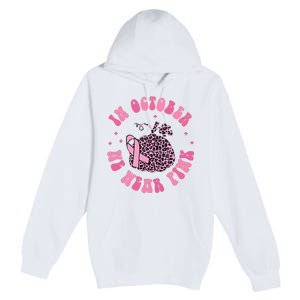 In October We Wear Pink Breast Cancer Awareness Fall Pumpkin Premium Pullover Hoodie