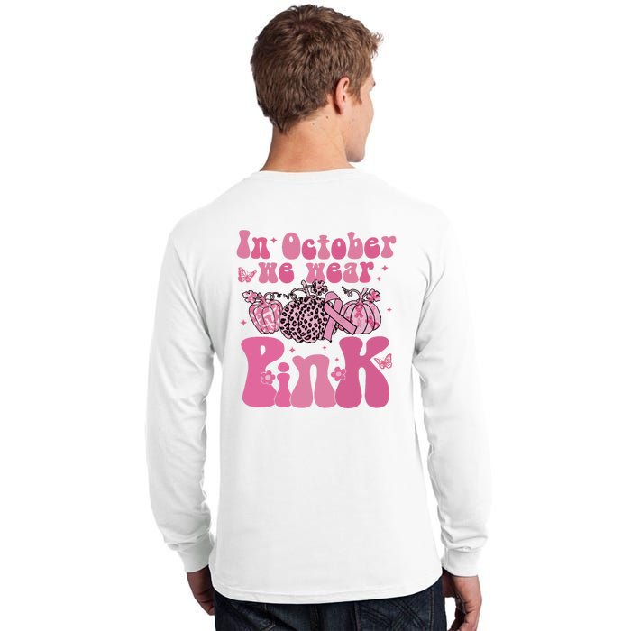 In October We Wear Pink Breast Cancer Awareness Fall Pumpkin Tall Long Sleeve T-Shirt