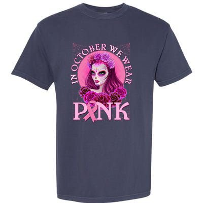 In October We Wear Pink Day Of The Dead Breast Cancer Warrior Garment-Dyed Heavyweight T-Shirt