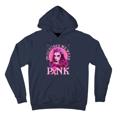 In October We Wear Pink Day Of The Dead Breast Cancer Warrior Hoodie