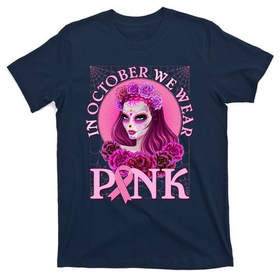 In October We Wear Pink Day Of The Dead Breast Cancer Warrior T-Shirt