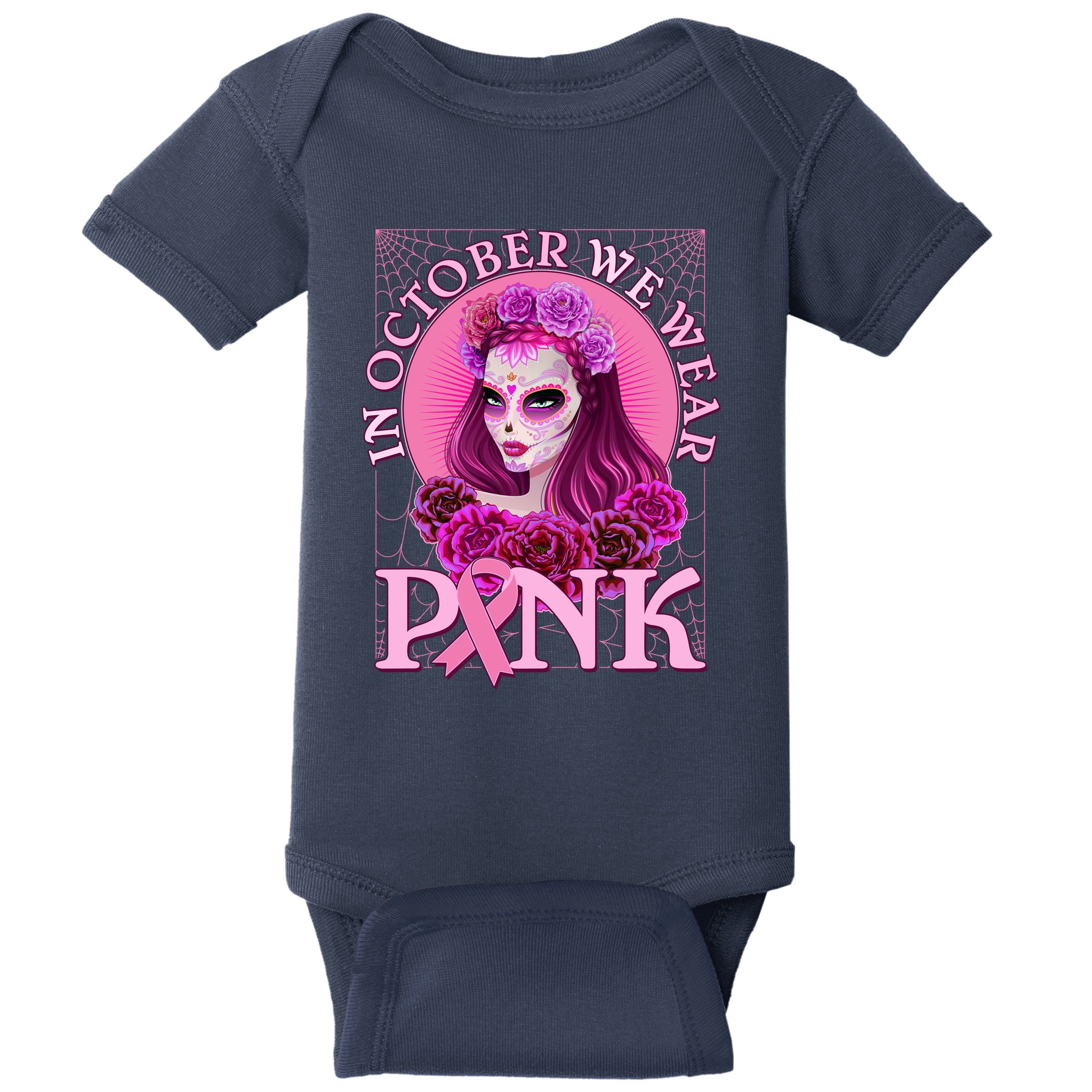 In October We Wear Pink Day Of The Dead Breast Cancer Warrior Baby Bodysuit
