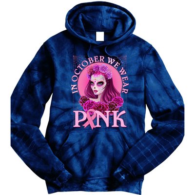 In October We Wear Pink Day Of The Dead Breast Cancer Warrior Tie Dye Hoodie