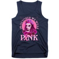 In October We Wear Pink Day Of The Dead Breast Cancer Warrior Tank Top