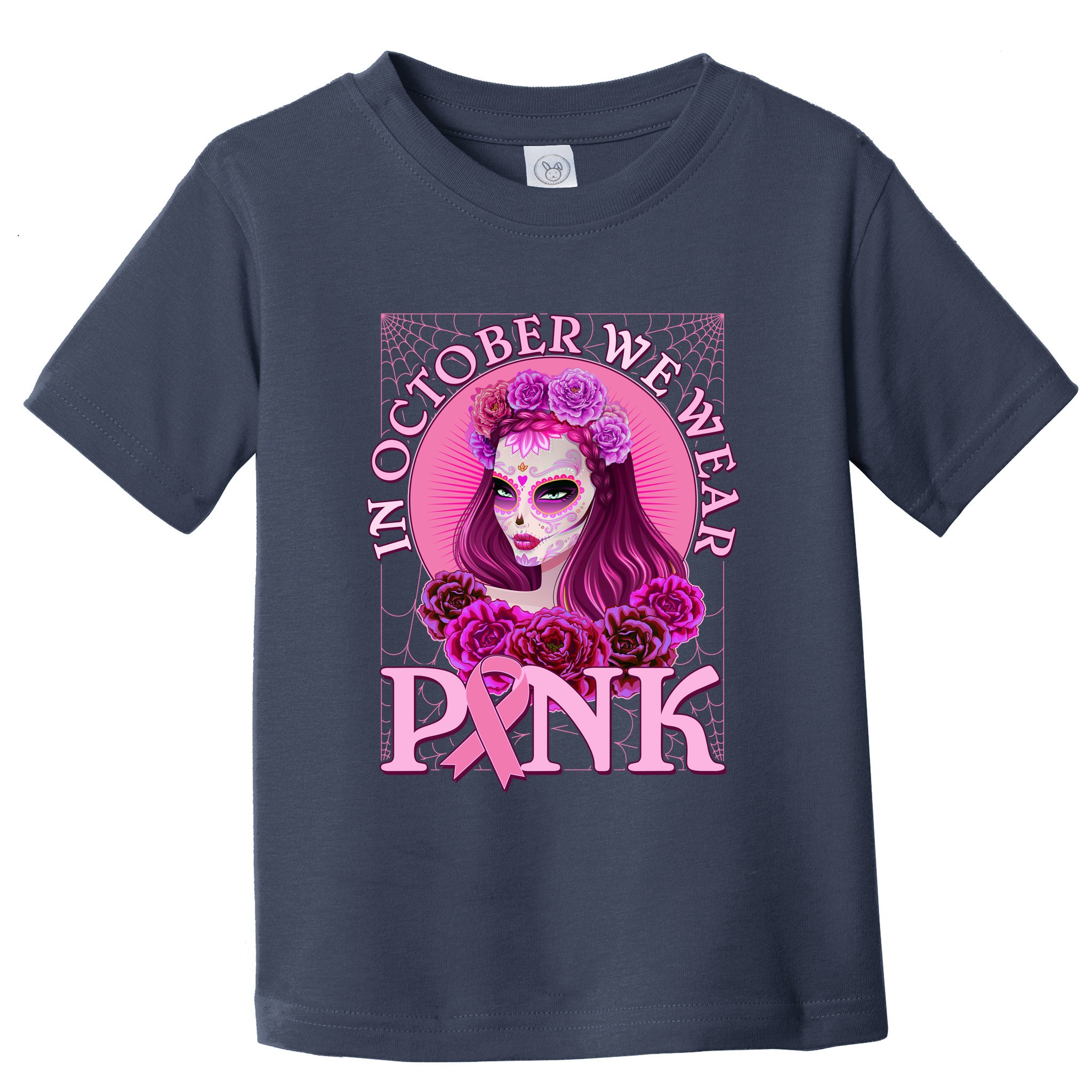 In October We Wear Pink Day Of The Dead Breast Cancer Warrior Toddler T-Shirt
