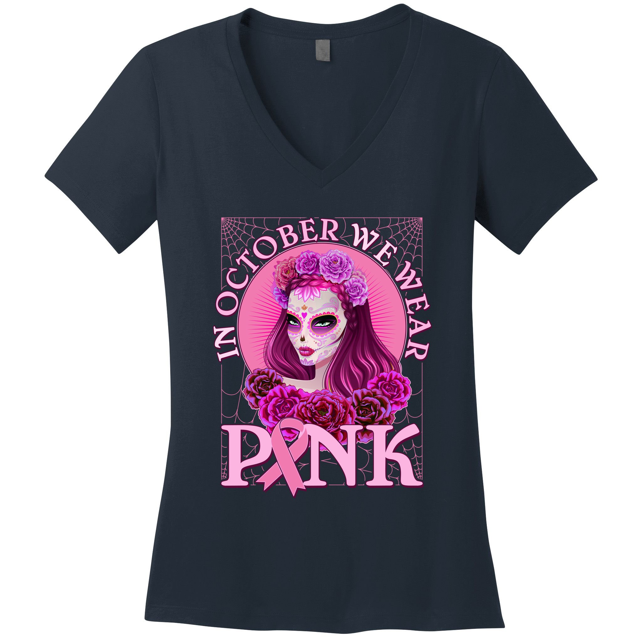 In October We Wear Pink Day Of The Dead Breast Cancer Warrior Women's V-Neck T-Shirt