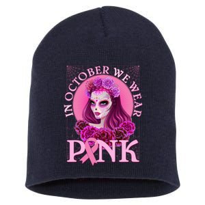 In October We Wear Pink Day Of The Dead Breast Cancer Warrior Short Acrylic Beanie