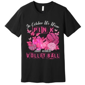 In October We Wear Pink Volleyball Breast Cancer Awareness Premium T-Shirt