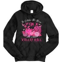 In October We Wear Pink Volleyball Breast Cancer Awareness Tie Dye Hoodie