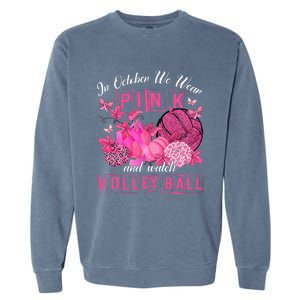 In October We Wear Pink Volleyball Breast Cancer Awareness Garment-Dyed Sweatshirt