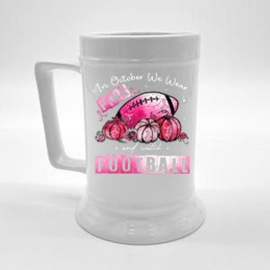 In October We Wear Pink Football Breast Cancer Awareness Gift Beer Stein