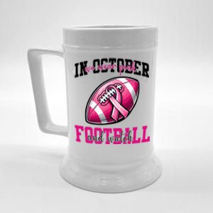 In October We Wear And Watch Football Breast Cancer Gift Beer Stein