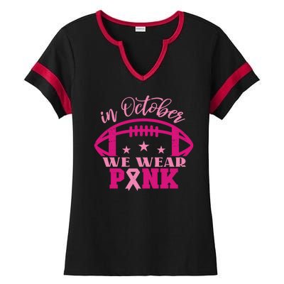 In October We Wear Pink Football Ribbon Ladies Halftime Notch Neck Tee