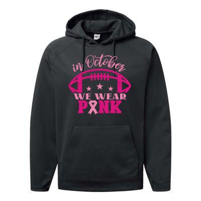 In October We Wear Pink Football Ribbon Performance Fleece Hoodie